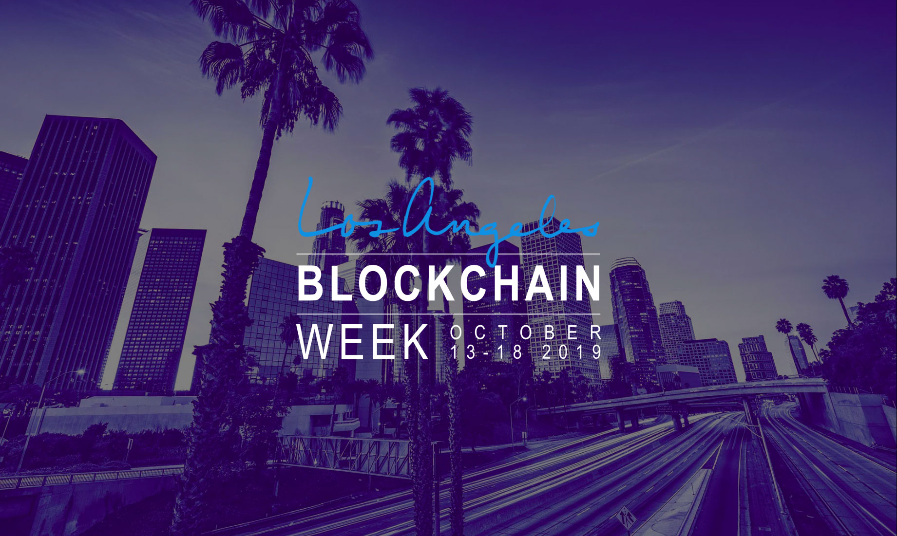 LA Blockchain Week Set to Takeover Los Angeles After Blockchain’s Biggest Summer To-Date and EAK is a Media partner!
