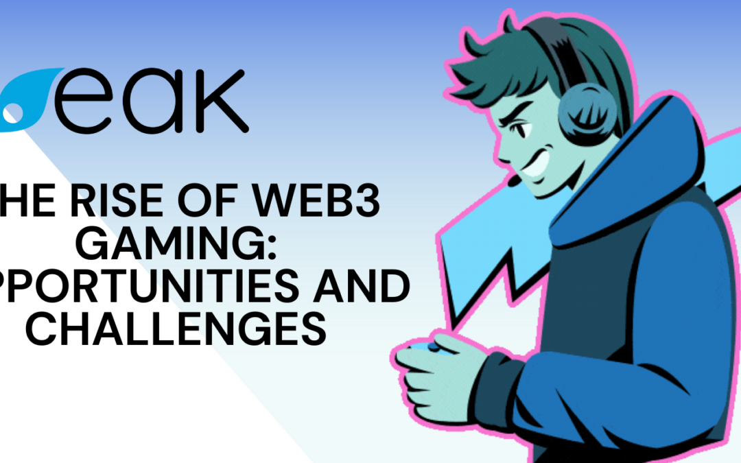 The Rise of Web3 Gaming: Opportunities and Challenges